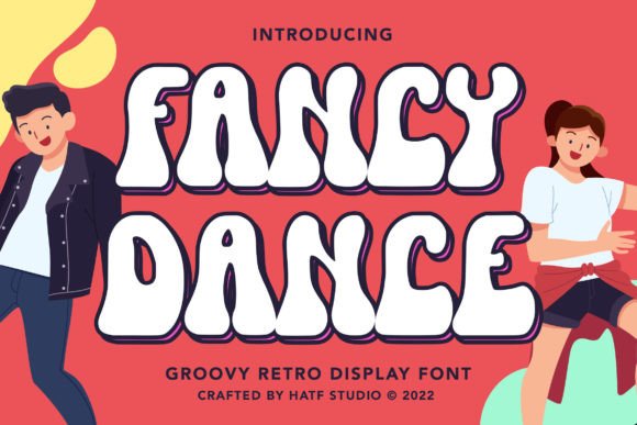 Fancy Dance: A Groovy Font for Creative Workflows