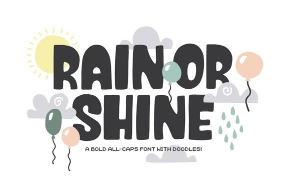 Rain or Shine: A Bold and Friendly Font for Creative Expression