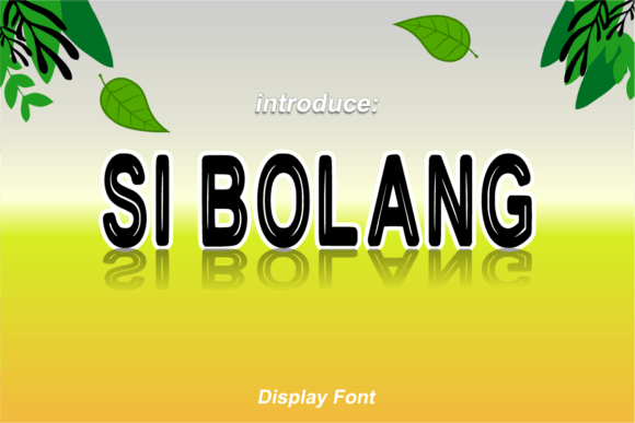 Si Bolang: A Fresh Take on Typography