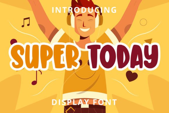 Super Today: A Fun and Cute Display Font for Creative Projects